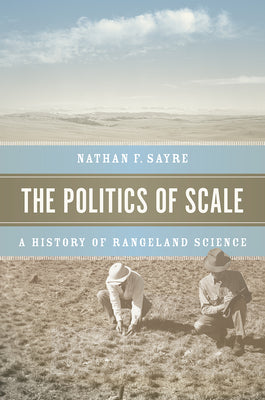 The Politics of Scale: A History of Rangeland Science